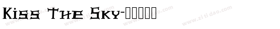 Kiss The Sky字体转换